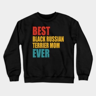 Vintage Best Black Russian Terrier Mom Ever T-shirt Crewneck Sweatshirt